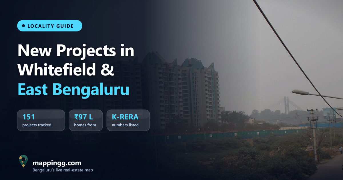New Projects in Whitefield & East Bengaluru (2026): 150+ Projects by Possession Date & Developer